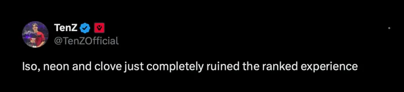 TenZ发文吐槽：壹决、霓虹、暮蝶完全毁了排位赛体验